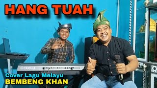 Hang Tuah Cover Lagu Melayu - Bembeng Khan @CekDon91