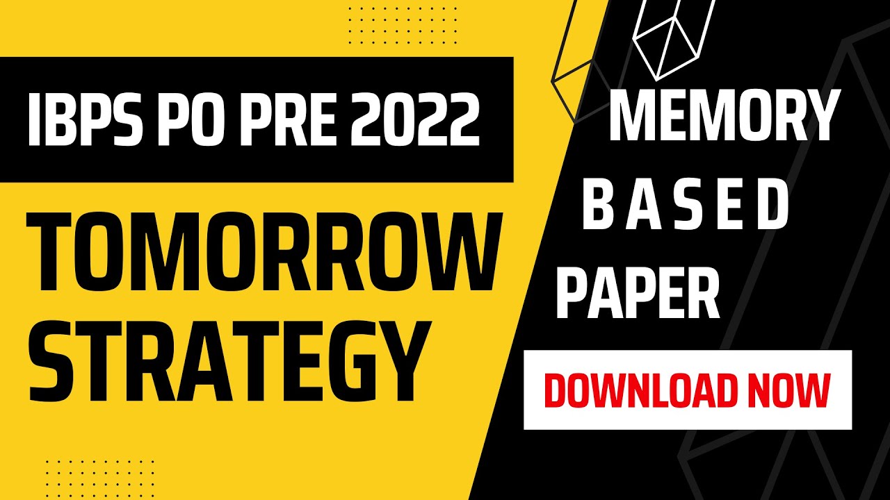 IBPS PO Prelims 2022 - Tomorrows Strategy and Memory Based Paper PDF ...