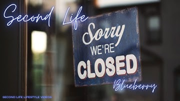 Second Life 2024  l  Blueberry Closing April 2024  l  Restless Pixel