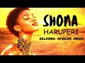 ROMANTIC SHONA LOVE SONGS African Music For Deep Relaxation And Inner Peace 