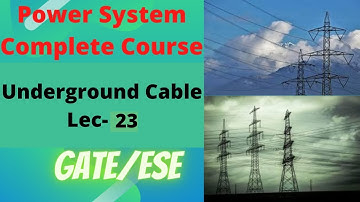 Power System Lec- 23 | Underground Cables Part 3