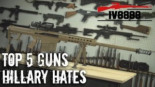 Top 5 Guns That Hillary Doesn't Want You to Have