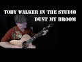 Dust My Broom - Toby Walker