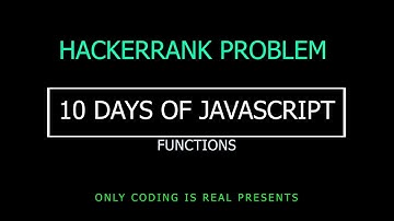 HackerRank 10 days of Javascript Solution: Day 1 Functions || Hacker Rank 10 days of Javascript