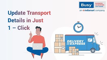 Update Transport Details in Just 1-Click | बिजी में ट्रांसपोर्ट डिटेल्स सिंगल क्लिक में अपडेट करें