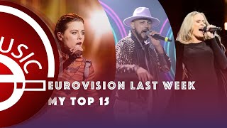 Eurovision Last Week Part 3: My Top 15