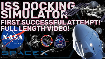 SUCCESSFULLY DOCKING TO THE ISS | FULL LENGTH SIMULATOR SPACEX