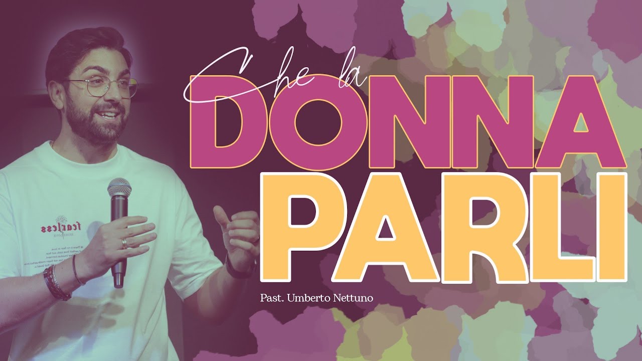 Che la donna parli // Past. Umberto Nettuno