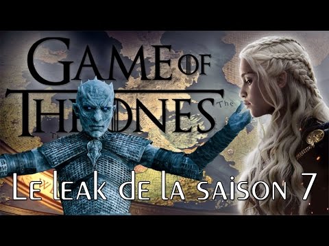 GAME OF THRONES Saison 7 : Le leak probable des 7 épisodes