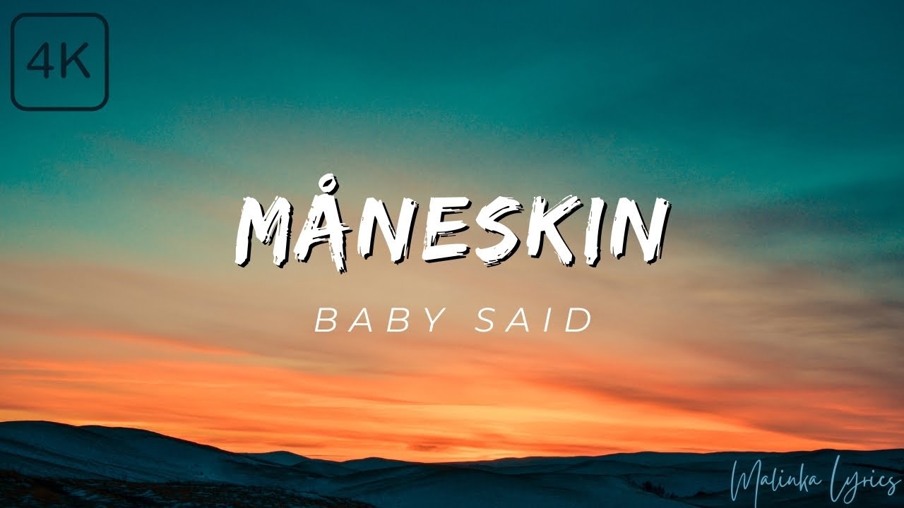 Måneskin - Baby Said [4k Lyrics] - YouTube