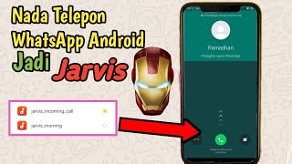 Cara Mengganti Nada Panggilan Telepon Dengan Suara Jarvis IronMan