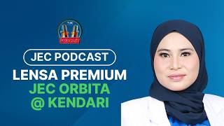 JEC Podcast | Eps. 038: Lensa Premium di JEC ORBITA @ Kendari
