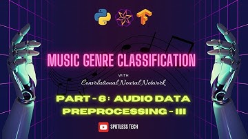 Music Genre Classification System using Deep Learning Part-6 | Audio Data Preprocessing Part-3