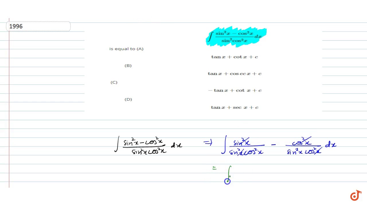 int sin 2x cos 2x sin 2cos 2x dx Is Equal To A tanx cotx c B int-sin-2x-cos-2x-sin-2cos-2x-dx-is-equal-to-a-tanx-cotx-c-b
