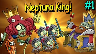 Part 1 Bring Neptuna A Crown King! ♣ PvZ Heroes