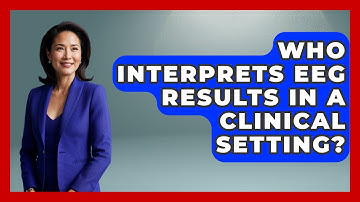 Who Interprets EEG Results in a Clinical Setting? | Neurotech Insight Pro News