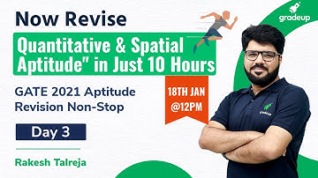 Quantitative & Spatial Aptitude in Just 10 Hours | Day 3 | GATE 2021 Aptitude Revision Non Stop