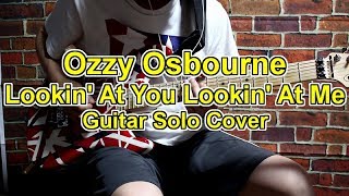 Ozzy Osbourne You Lookin' At Me Lookin' At You Guitar Solo Cover