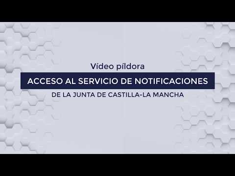 Vídeo Píldora 8 -  Acceso al servicio de notificaciones telemáticas de la JCCM