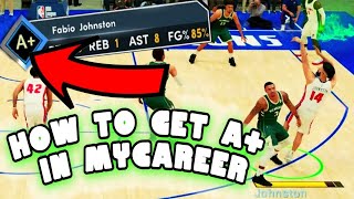 HOW TO GET A+ EVERY MYCAREER GAME IN NBA 2K22(MYCAREER GRADE TIPS)