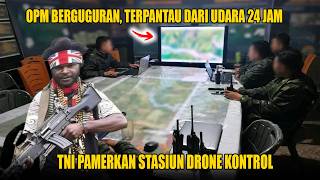 OPM Tamat, Stasiun Drone Kontrol TNI Dipamerkan, TNI Blokir Akses Dari Udara Dan Darat