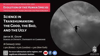 Science in Transhumanism: the Good, the Bad, and the Ugly Wealth
