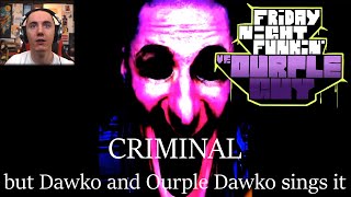 CRIMINAL (FNF) but Dawko and Ourple Dawko sings it