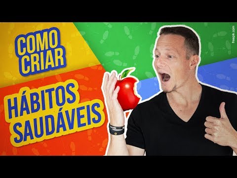 Vídeo: 4 maneiras de desenvolver hábitos alimentares saudáveis