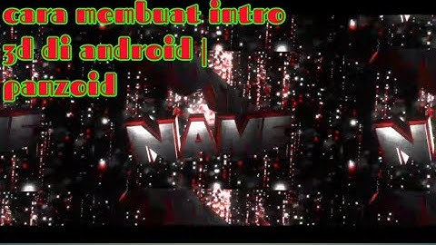 CARA MUDAH MEMBUAT INTRO 3D DI ANDROID | PANZOID