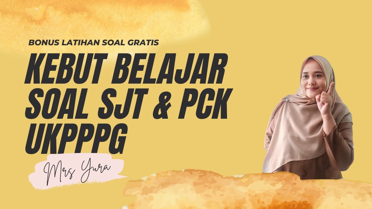 KEBUT BELAJAR UNTUK UTBK UKPPPG GURU TERTENTU PILOTING 2025