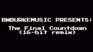 16-Bit Saturday #1: The Final Countdown (bwburkeMusic Presents)