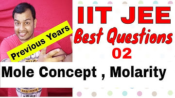 IIT JEE BEST QUESTIONS 02||  Mole Concept ,Molarity ,Stoichiometry |Some Basic Concepts of Chemistry