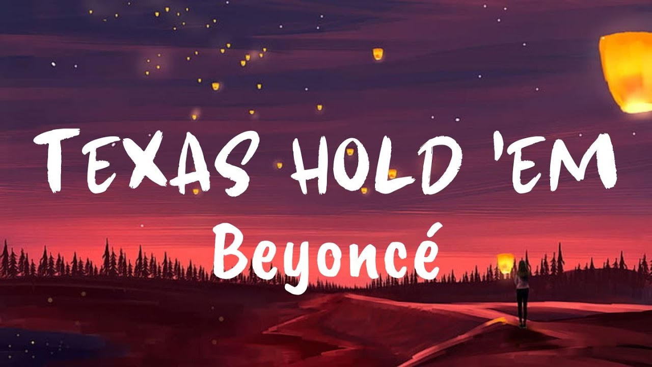 Beyoncé - TEXAS HOLD 'EM (Lyrics) - YouTube
