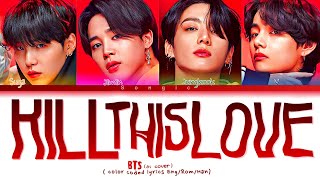 BTS - ‘Kill This Love’ by BLACKPINK (ai cover) | ( Color coded lyrics ) Resimi