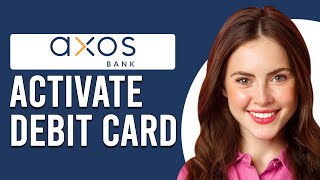 How To Activate Axos Bank Debit Card (How Do I Activate And Use Axos Debit Card)