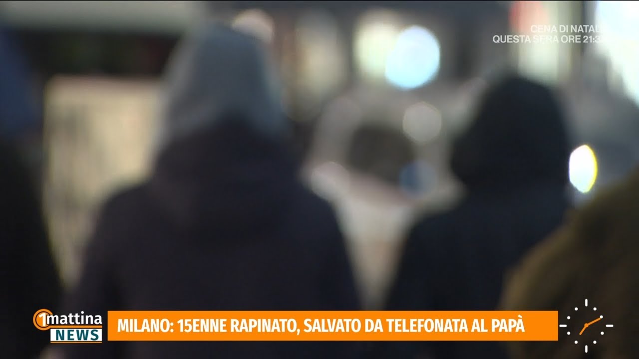 Baby gang, rapina e sequestro di un 15enne a Milano -1mattina News23/12/2025