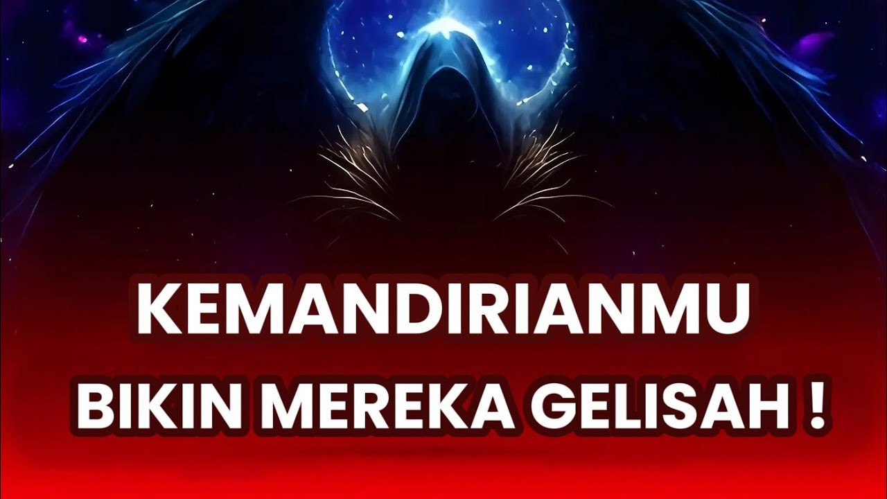 Jiwa Terpilih 🌟 Kemandirian Kamu Membuat Orang Lain Ketar-ketir 