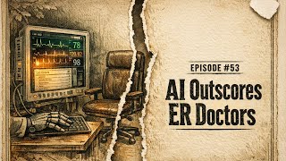 The Week AI Agents Outscored ER Doctors