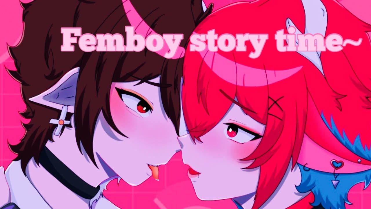Femboy Tells Embarrassing story~