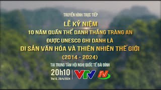 Kỷ niệm 10 năm Quần thể danh thắng Tràng An được UNESCO ghi danh là Di sản văn hóa và thiên nhiên TG