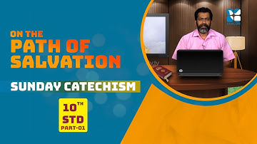 Syro Malabar Catechism | On the Path of salvation | STD-10 | Chapter-3 | PART -1 | ShalomTV