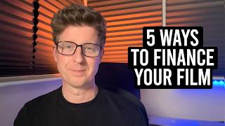 HOW TO FUND YOUR MICRO BUDGET MOVIE - 5 WAYS TO GET YOUR NEXT FILM FUNDED