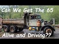 Trying to get The 1965 Peterbilt Dump truck back from the dead and DRIVING!!!