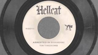 Arrested in Shanghai - Tim Timebomb and Friends chords