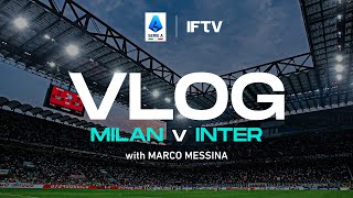 Marco Messina’s Derby Vlog | Milan-Inter | Serie A 2022/23