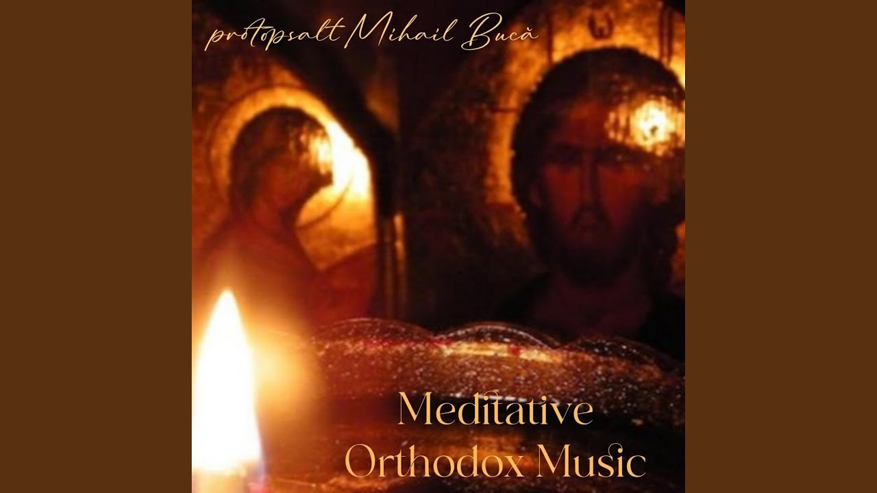 Meditative Orthodox Music (byzantine style)