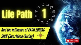 Life Path 1 and The Influence of EACH ZODIAC SIGN (Sun/Moon/Rising) #Numerology #Zodiac #Astrology