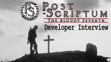 POST SCRIPTUM: THE BLOODY SEVENTH [SQUAD Modification] Developer Interview | NEW INFO!!!