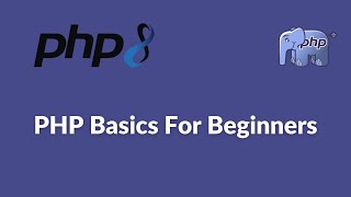 PHP Tutorial For Beginners in 2022