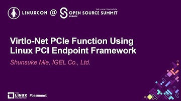 VirtIo-Net PCIe Function Using Linux PCI Endpoint Framework - Shunsuke Mie, IGEL Co., Ltd.